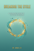 E-book cover for Breaking the Cycle: A Therapist's Guide to Financial Freedom